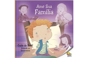LIVRO: CUIDE DE VOCE! ENT.SENTIMENTOS: AME SUA FAMILIA